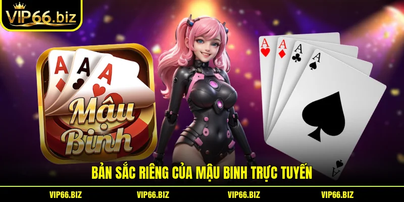 Bản sắc riêng của mậu binh trực tuyến Bản sắc riêng của mậu binh trực tuyến